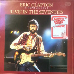 Пластинка Eric Clapton Timepieces Vol. II - 'Live' In The Seventies